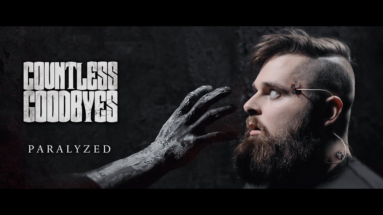 COUNTLESS GOODBYES - PARALYZED (Official Music Video)