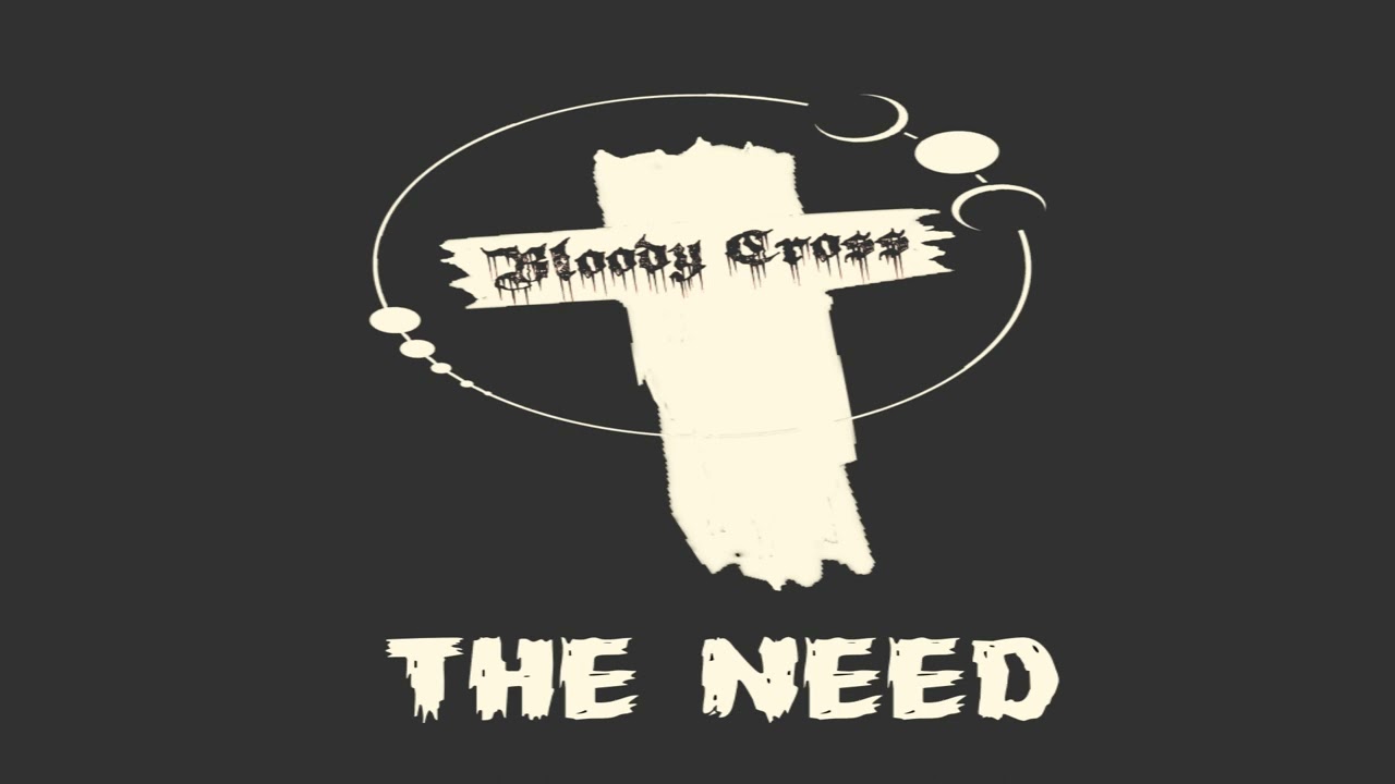 Bloody Cross  -   Time To Leave  + The Need  - mix