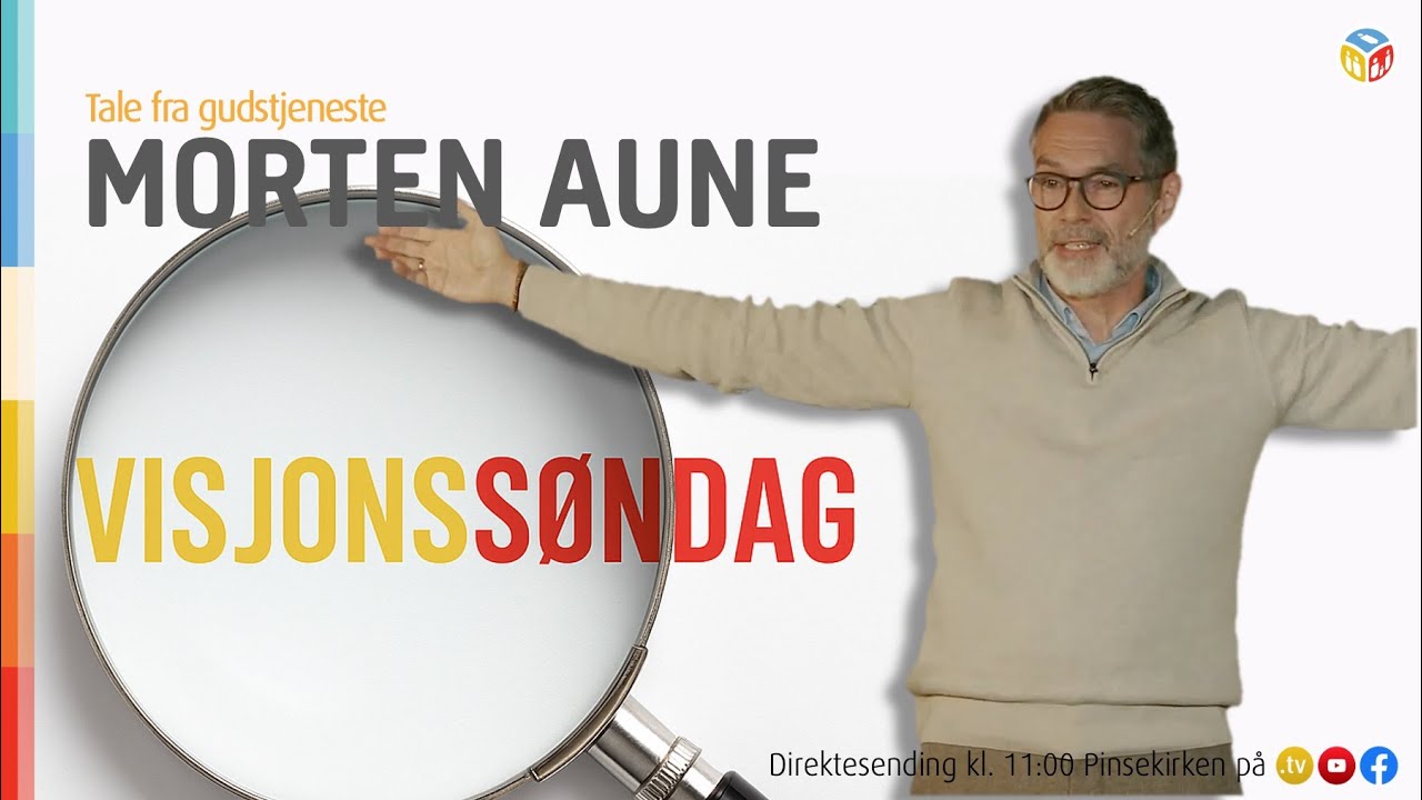 Visjonssøndag | Morten Aune | 16. november 2025 | Pinsekirken Sandvika