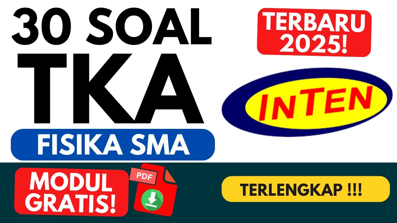 Prediksi Soal TKA Fisika 2025 | Pembahasan Super Detail + Trik Cepat Prosus Inten Resmi