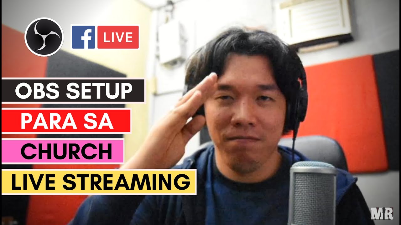PAANO i-set up at gamitin ang OBS para sa CHURCH LIVESTREAMING