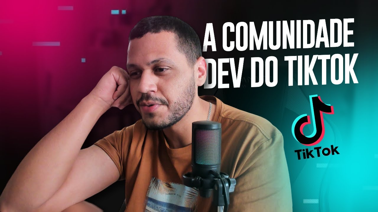 A COMUNIDADE DEV DO TIKTOK - Apenas minha opin&atilde;o