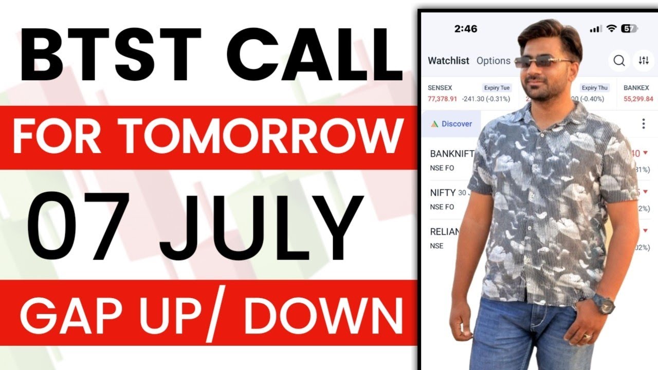 BTST for Tomorrow | BTST for 07 July 2026 | Tomorrow Market Gap Up or Gap Down