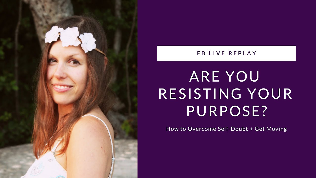 Are You Resisting Your Purpose?