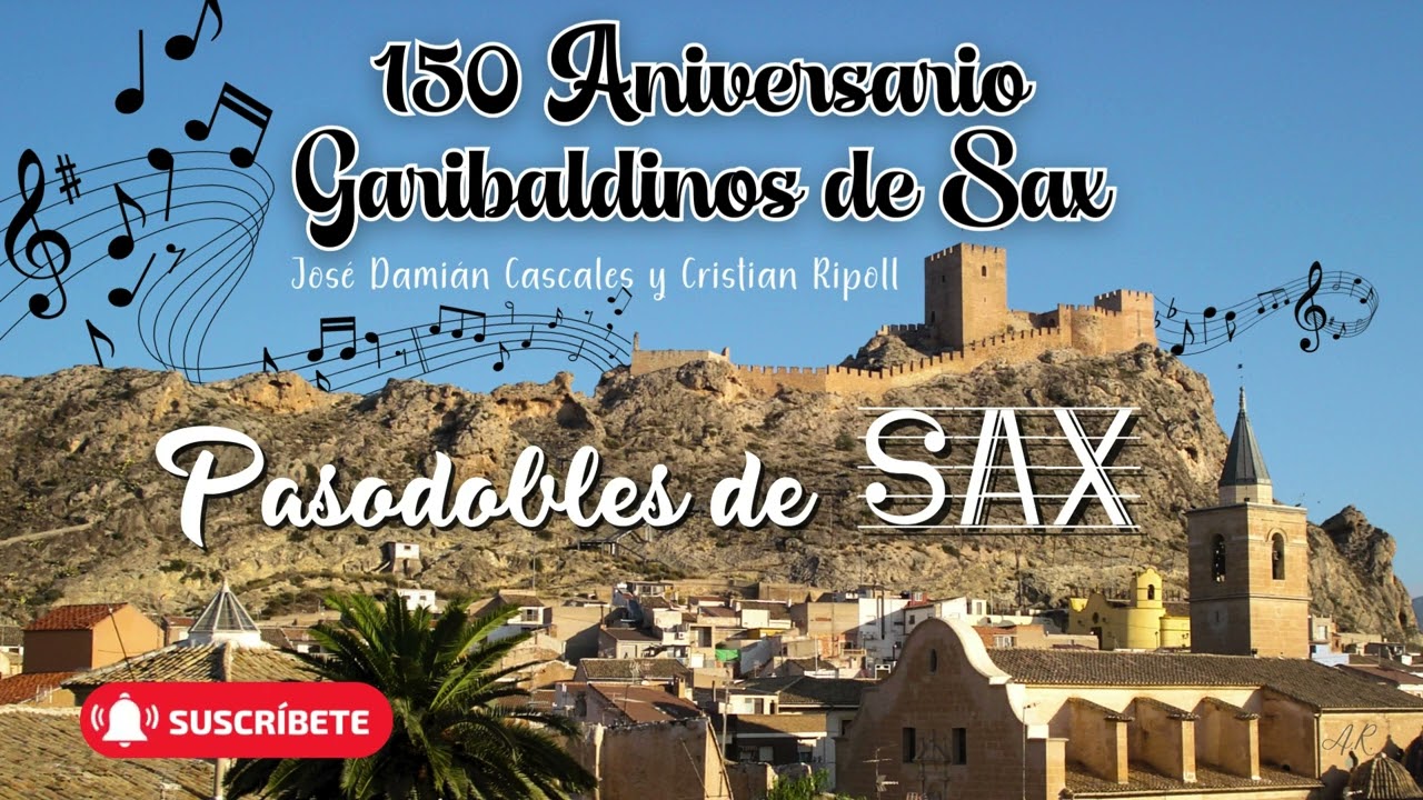 150 Aniversario Garibaldinos  de Sax (José Damián Cascales y Cristian Ripoll)