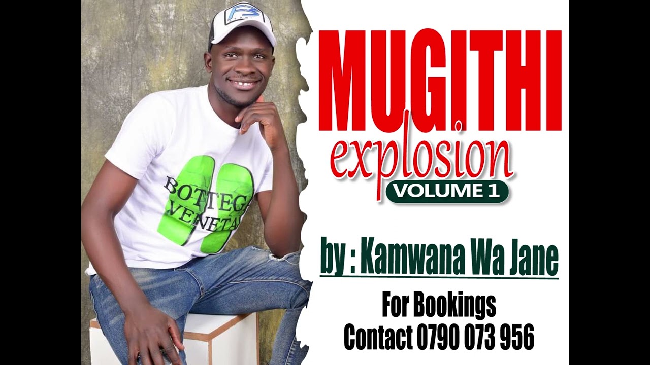 KAMWANA WA JANE || MUGITHI EXPLOSION VOLUME 1