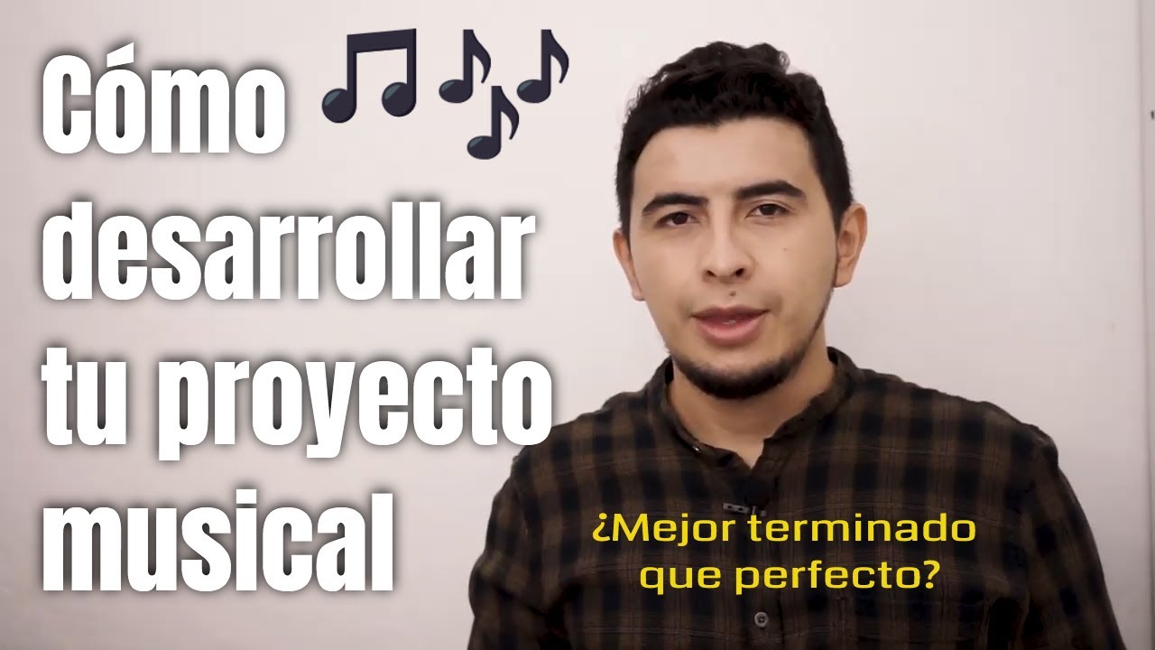 C&oacute;mo desarrollar el concepto de tu proyecto musical - MEJOR TERMINADO QUE PERFECTO