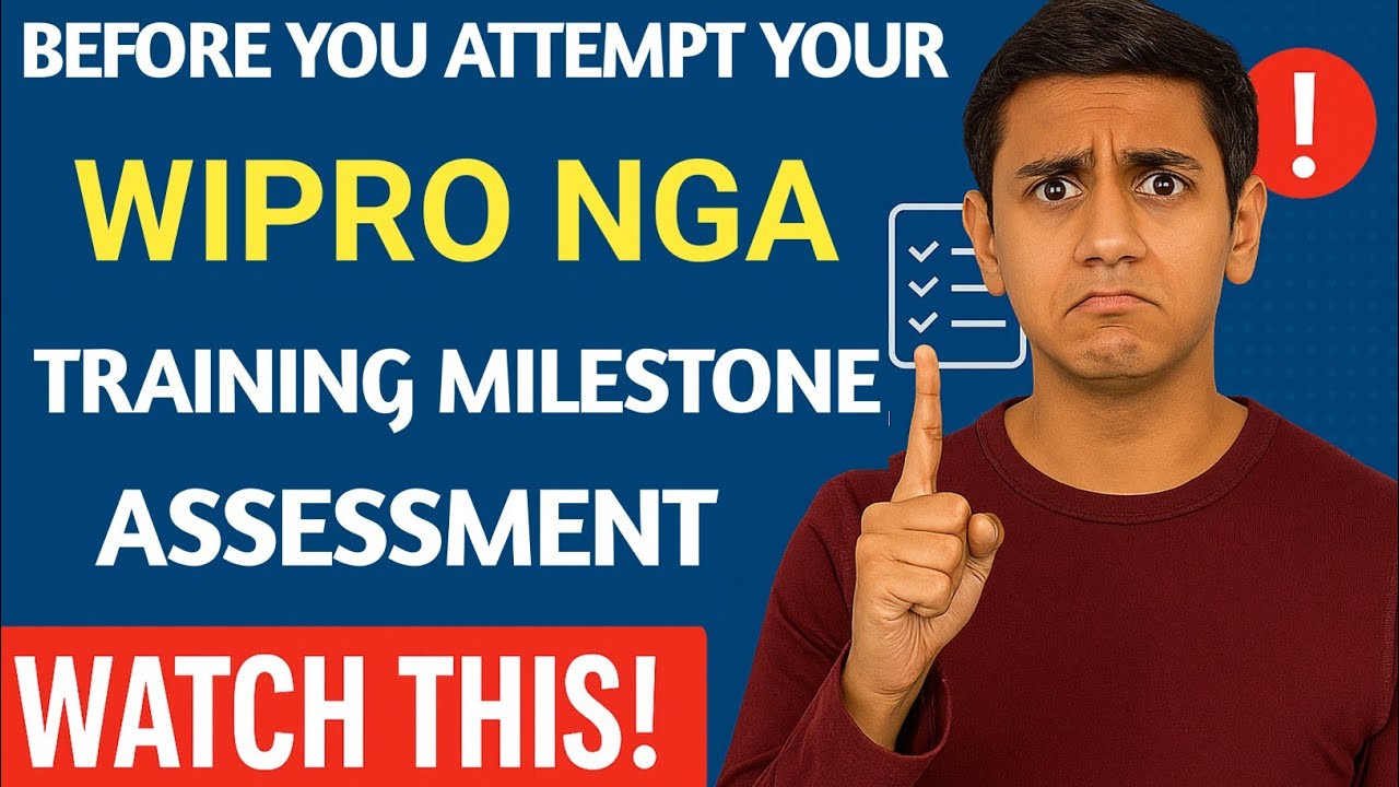 Before You Attempt Your WIPRO NGA Training Milestone Assessment — WATCH THIS!