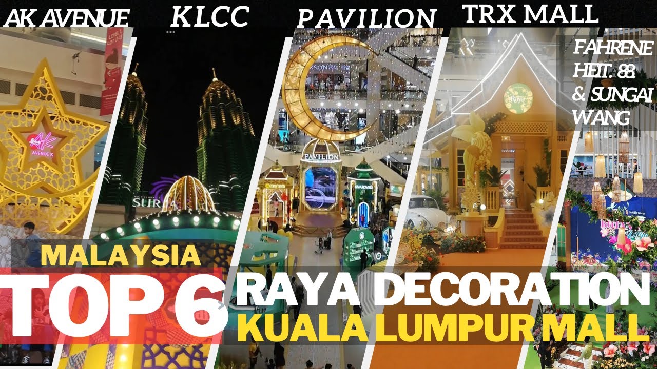 Top 6 Raya decoration Kuala lumpur Mall Malaysia 2024 | Ramadan  Decoration | klcc Pavilion TRX Mall