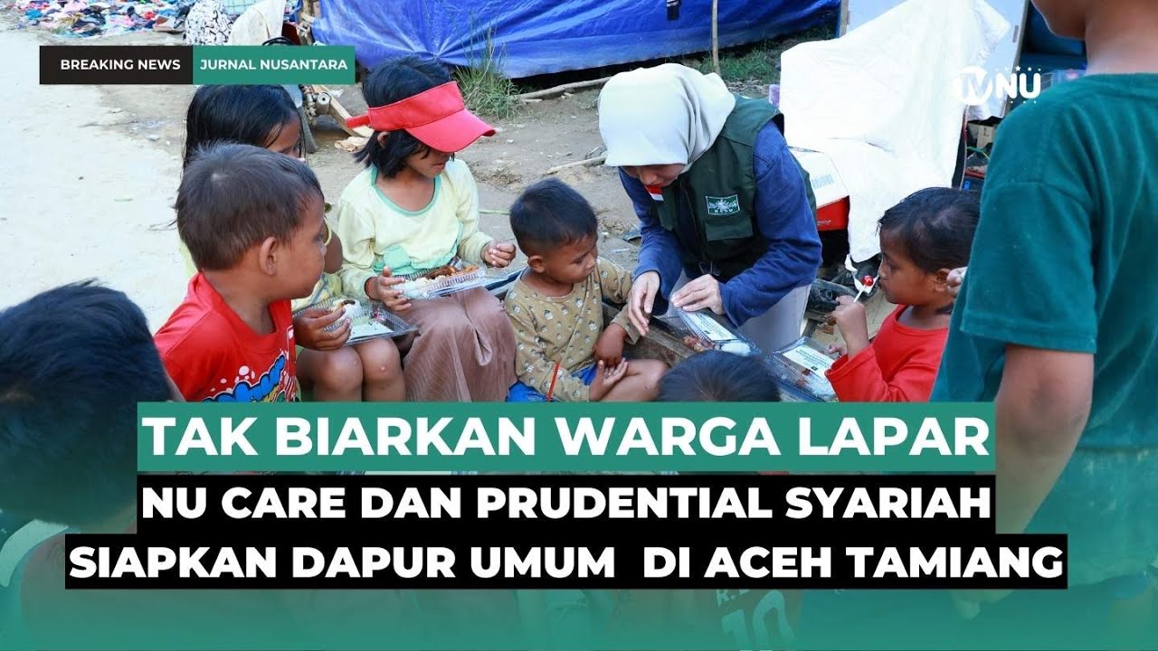 NU Care Lazisnu Siapkan Dapur Umum bantu Warga Aceh Tamiang Pasca banjir