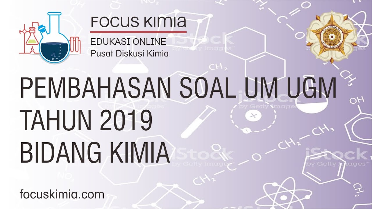 Pembahasan Soal UM UGM Bidang Kimia Tahun 2019