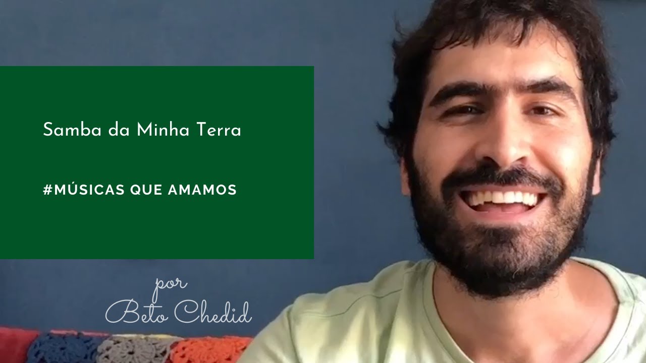 MQA #91 - como tocar Samba da Minha Terra, de D. Caymmi, ver. Novos Baianos, p Beto Chedid(YouTube)