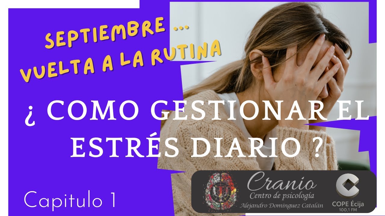 TEMP. 1 Capitulo 1. La Vuelta a la Rutina. ¿ Como Superar el Estrés.?