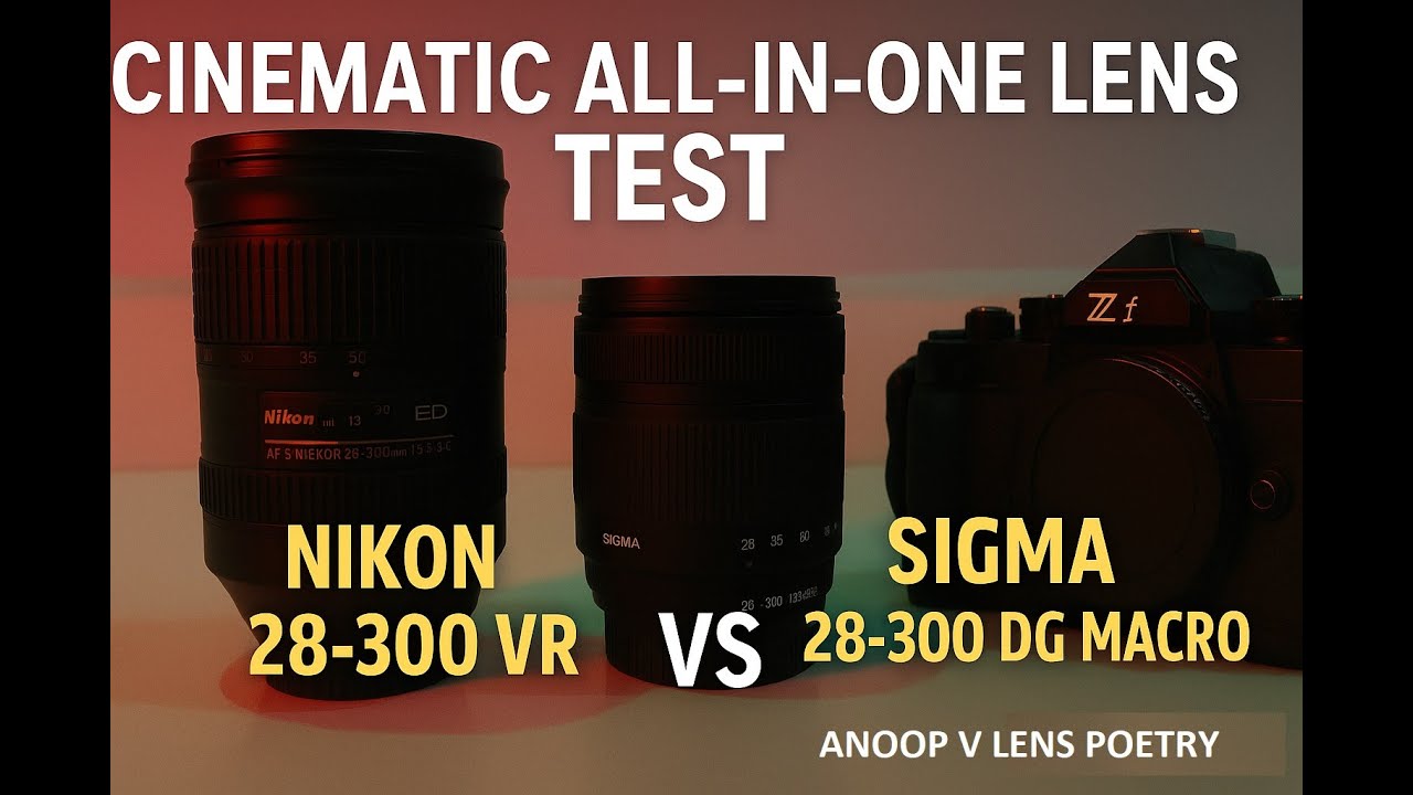 All-in-One Lens Showdown on Nikon Zf | Nikon 28-300 VR vs Sigma 28-300 DG Macro