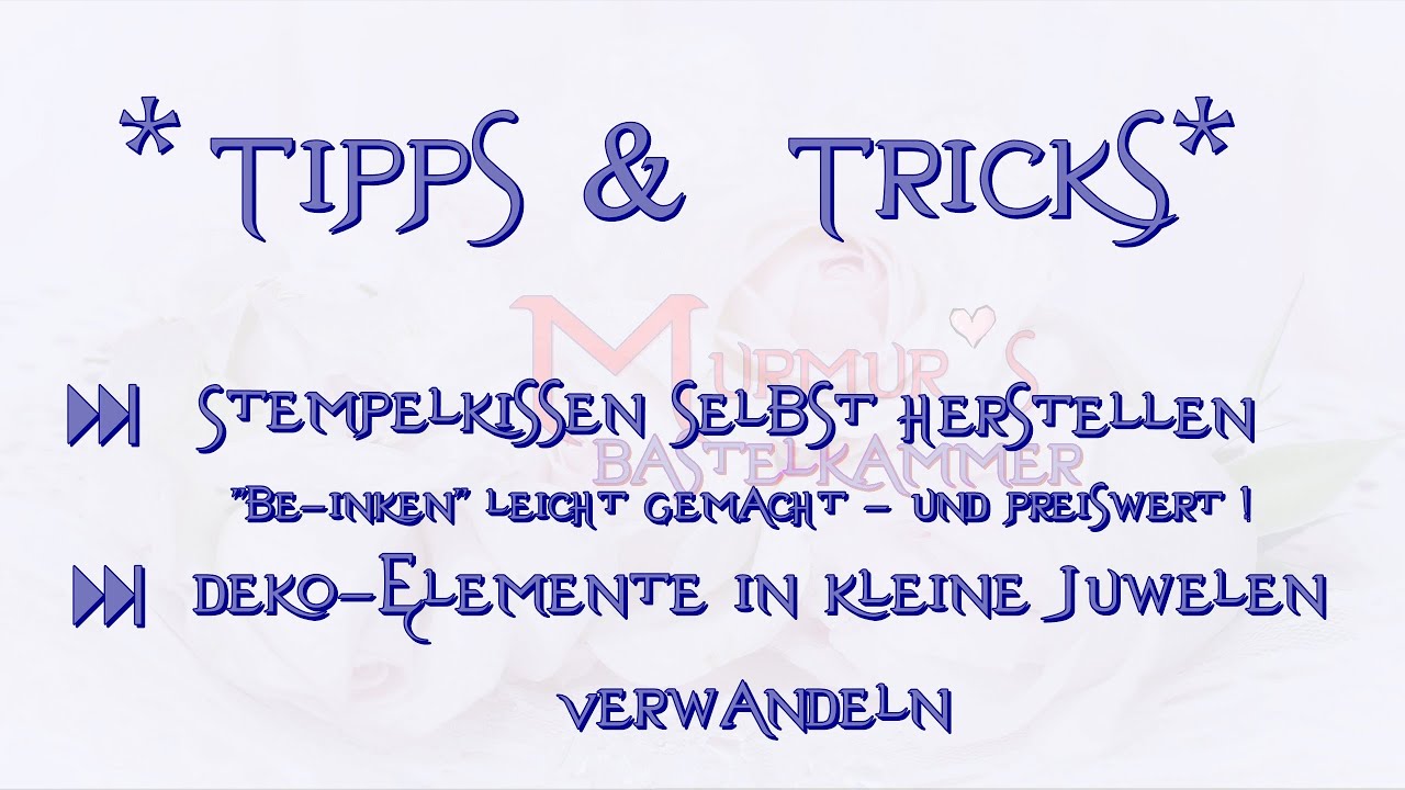 *Tipps und Tricks* - Stempelkissen selbst herstellen - Deko-Elemente in kleine Juwelen verwandeln
