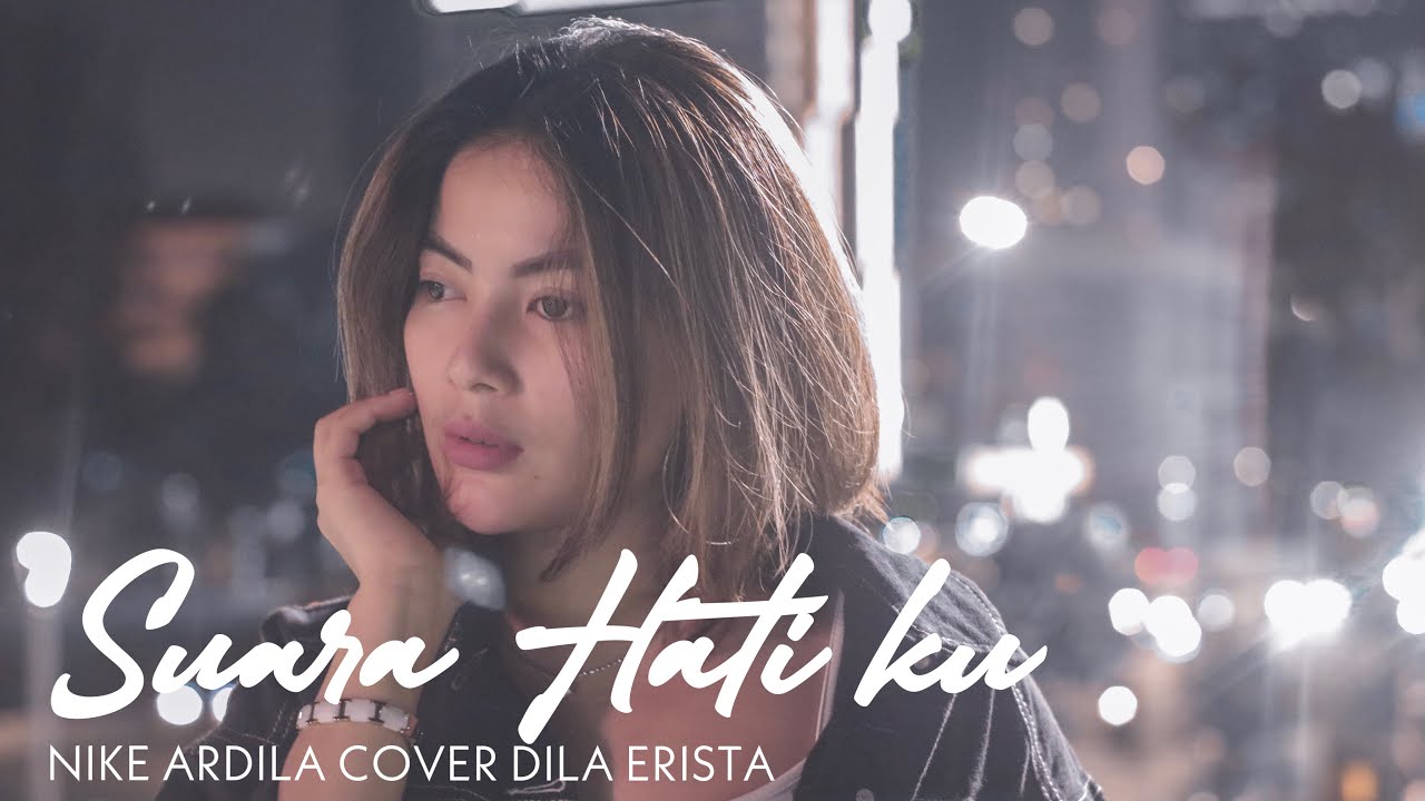 Nike Ardila - Suara Hatiku ( Ku Tak Akan Bersuara ) Cover Dila Erista
