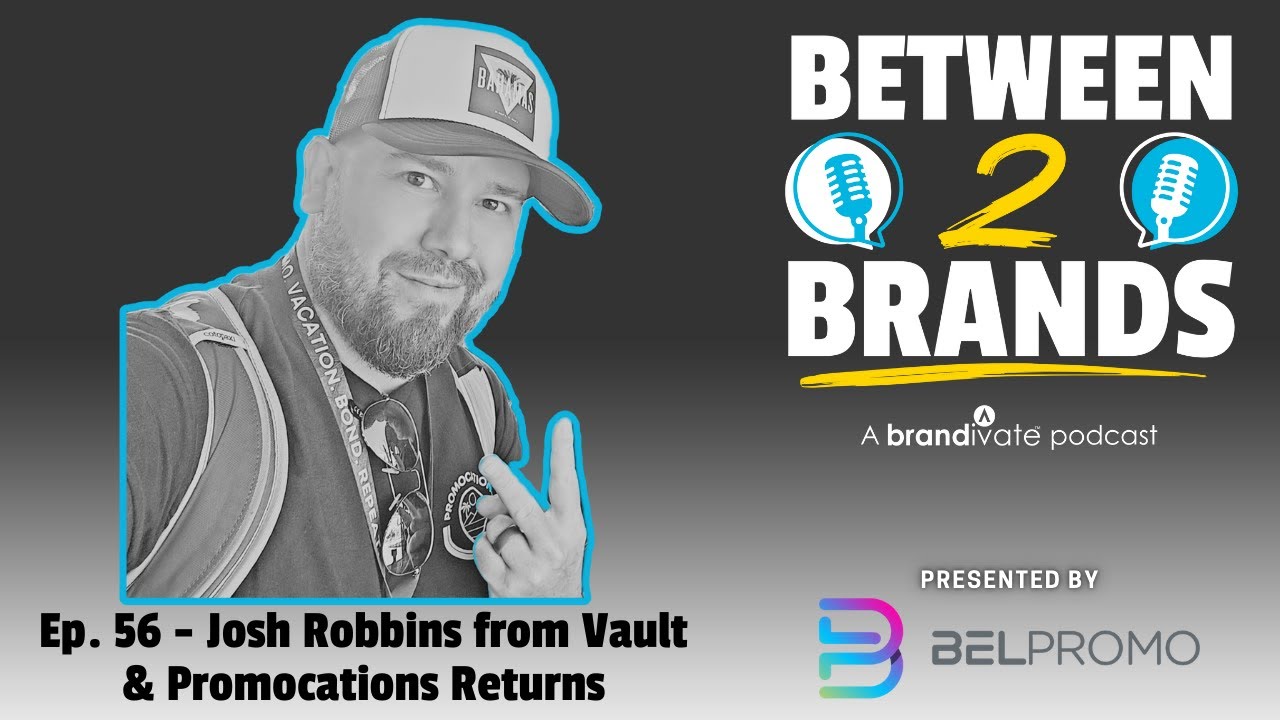 Ep. 56 - Josh Robbins from Vault Promotions and Promocations Returns