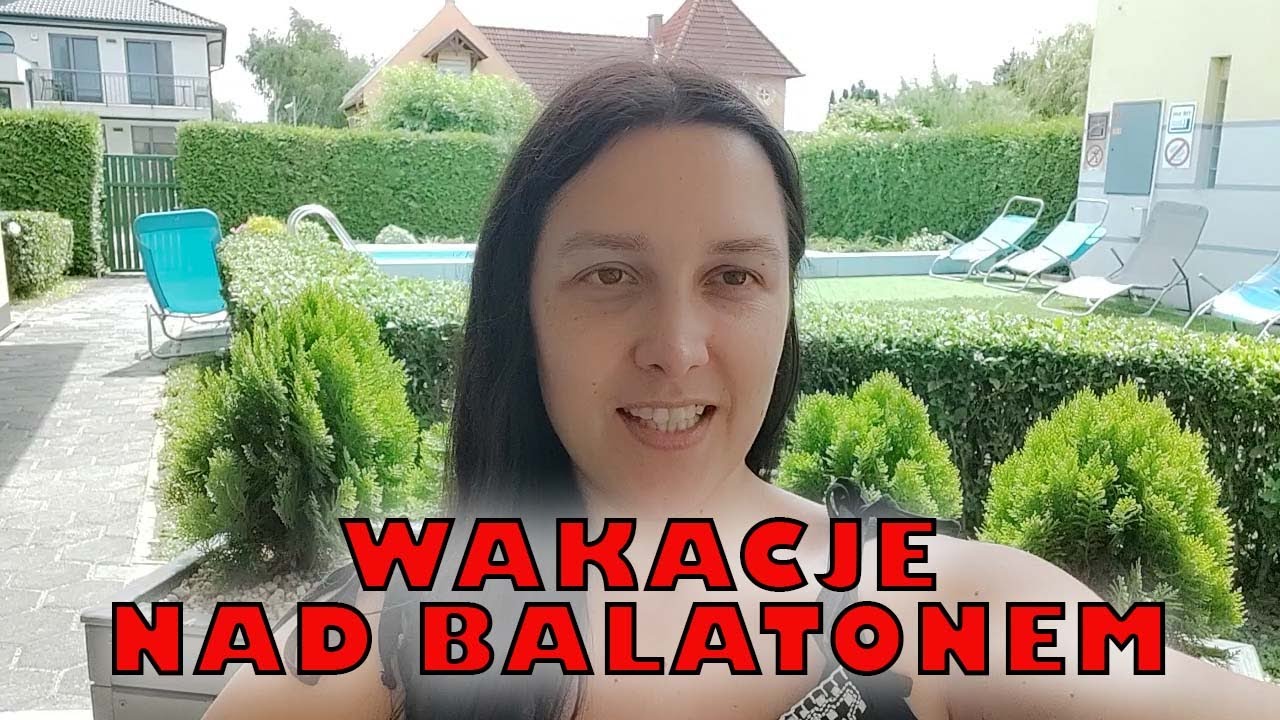 Węgry Balaton kolejny dzień wakacji nad Balatonem - Balatonmariafurdo