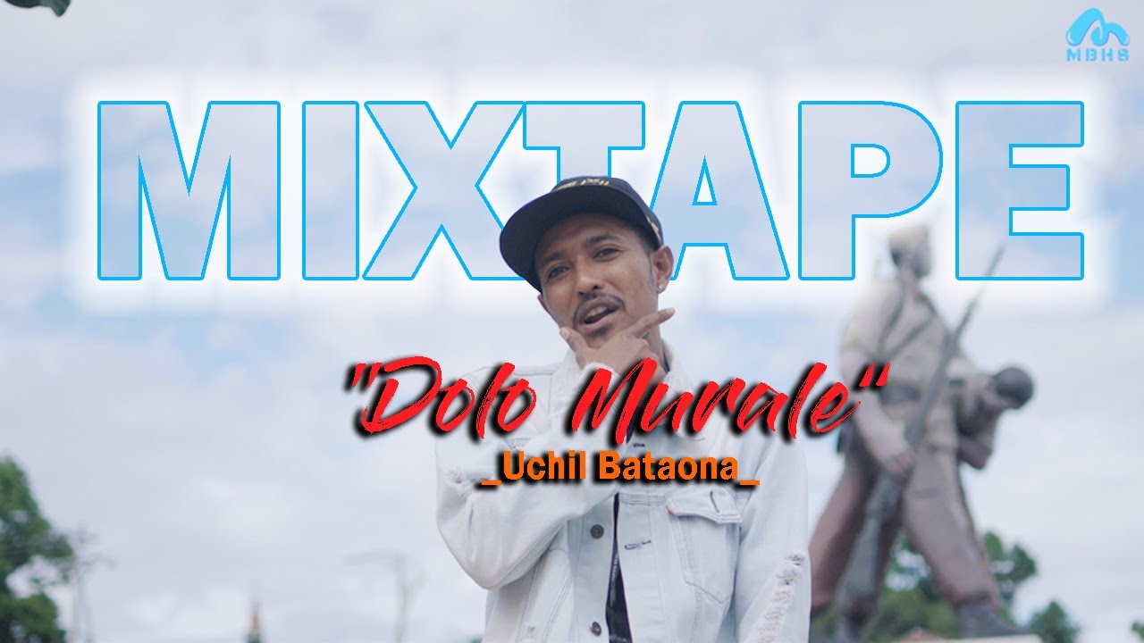 Dolo Murale MIXTAPE || Uchil Bataona