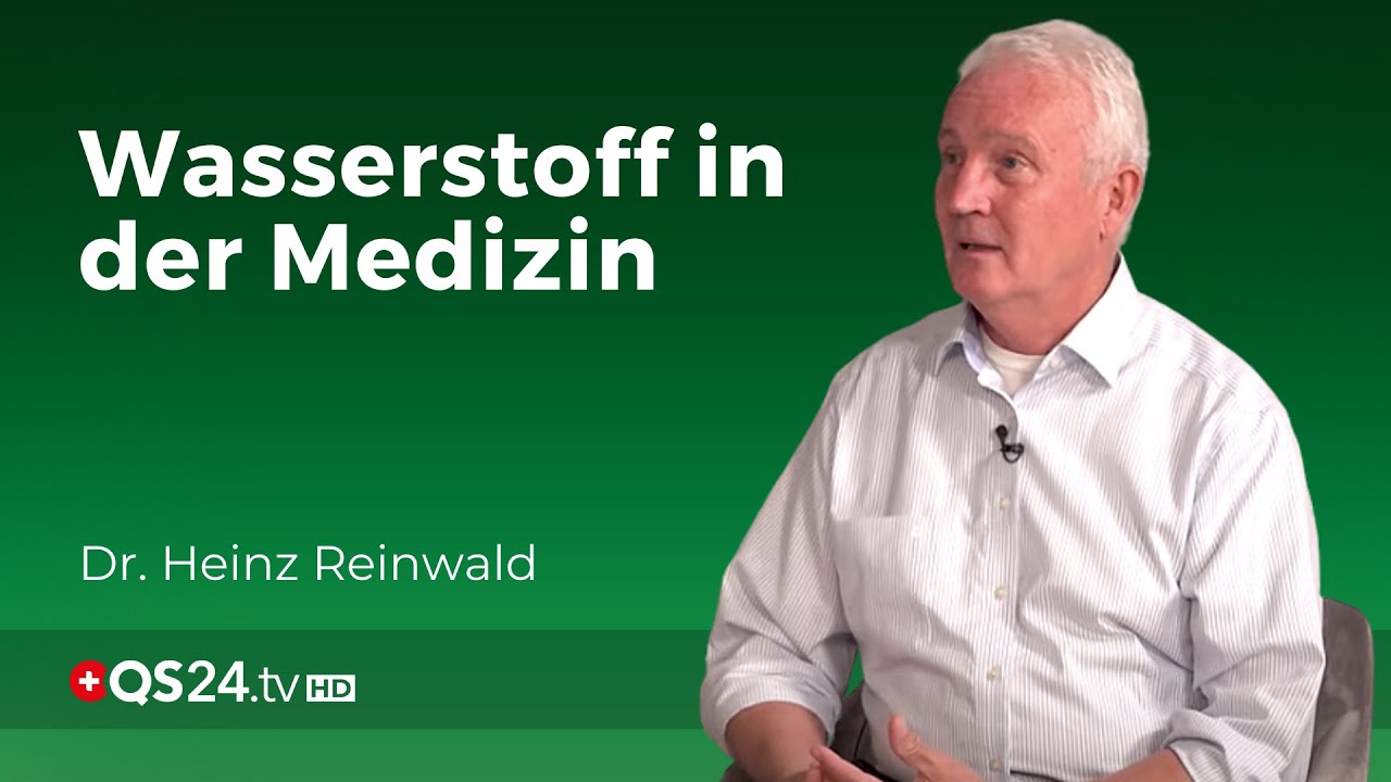 Wasserstoff: Der Tanz der Energie | Dr. Heinz Reinwald | Naturmedizin | QS24 Gesundheitsfernsehen
