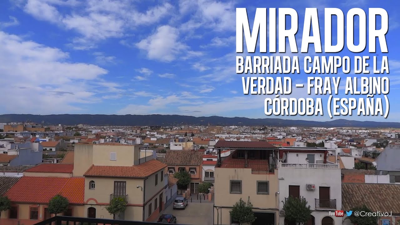 Mirador Barriada Campo de la Verdad - Fray Albino (Córdoba - España)