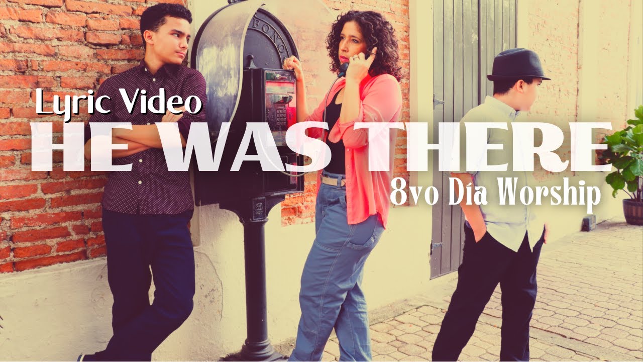 Worship: 'He Was There' - Original Song by 8vo Día Worship || Annette Cains || Ministerio RAME