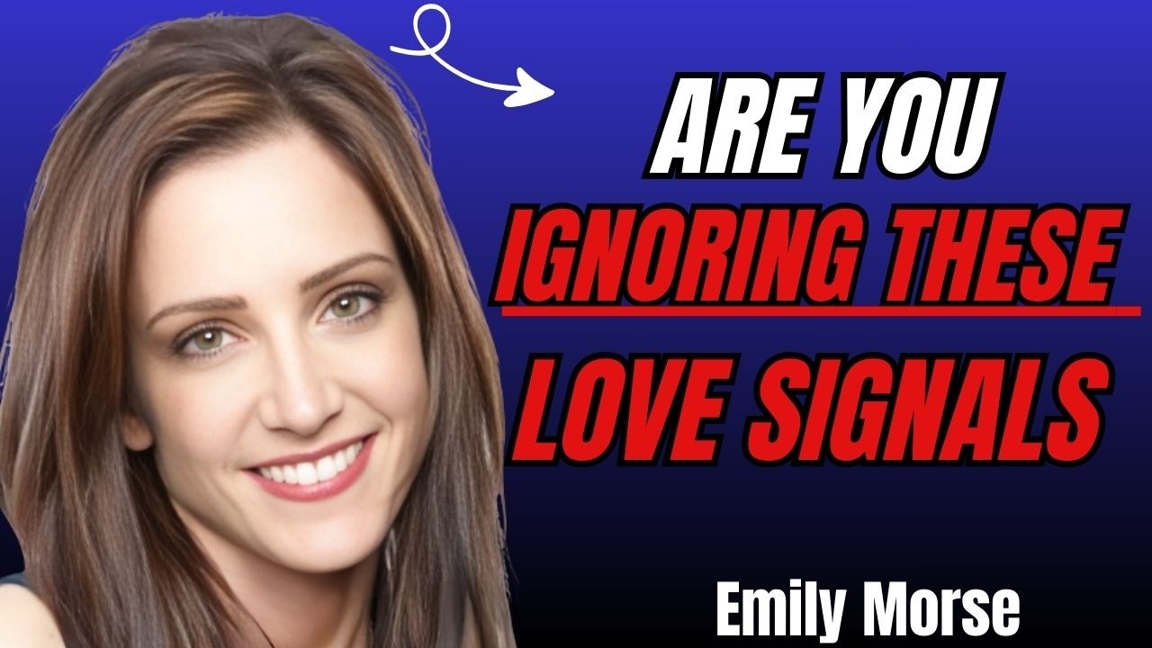 Are You Ignoring These Love Signals? 👀💔 | Motivational Speech  Emily Morse