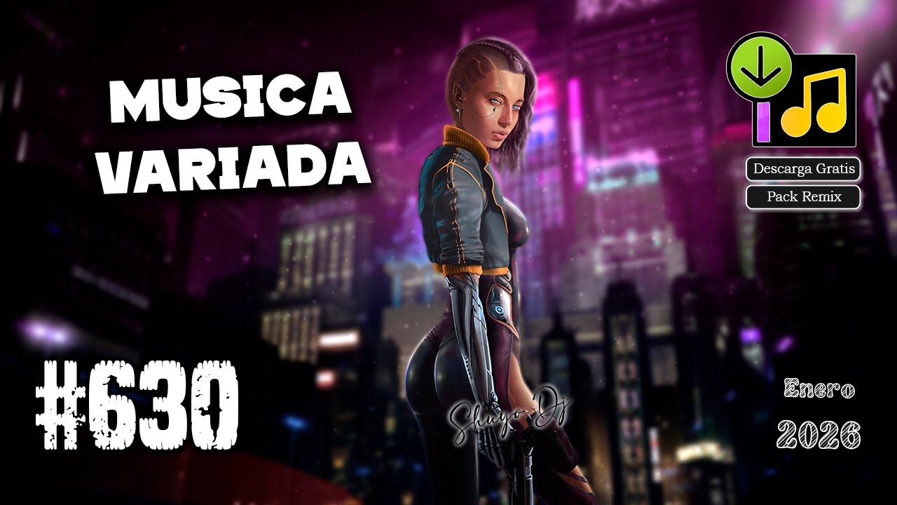 Musica Variada Enero 2026 Pack Remix #.630 (Descarga Gratis por Mediafire)