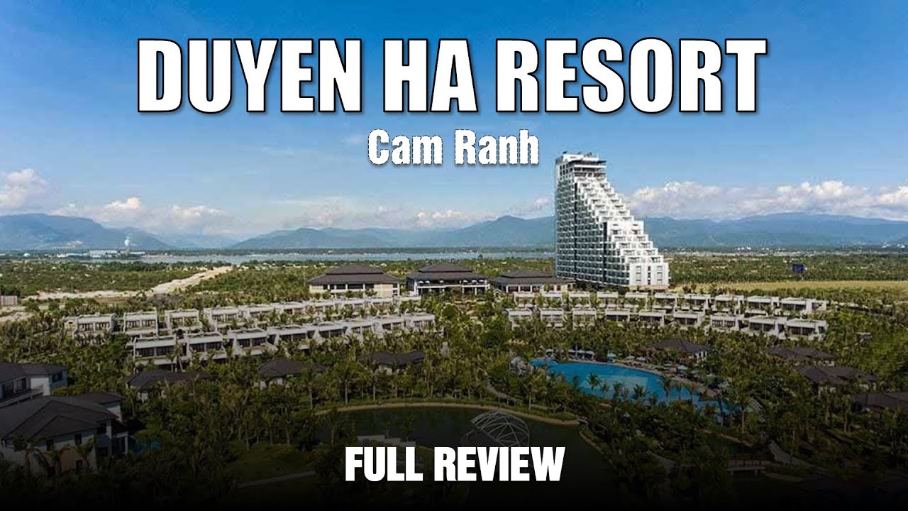 ✨ Review Resort 5 Sao Duyên Hà Cam Ranh | Trải Nghiệm 3N2Đ, Bãi Biển Đẹp, Phòng Ở & Nhà Hàng