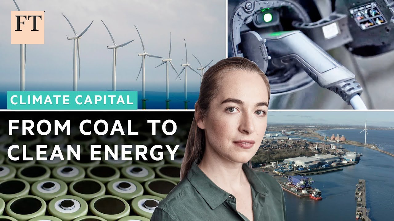 The former coal town leading the race for clean energy | FT