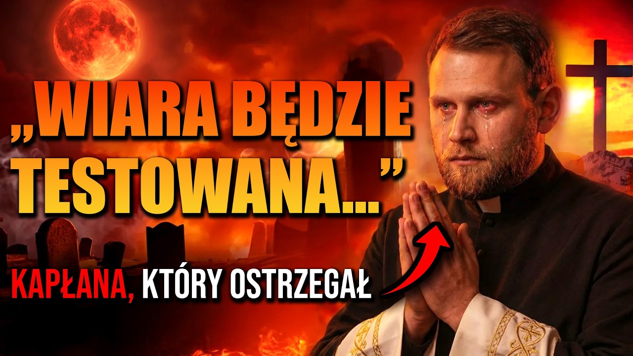 Ostatnie Objawienie Ks. Prausy &ndash; &bdquo;Nadchodzi Czas Pr&oacute;by&hellip;&rdquo;