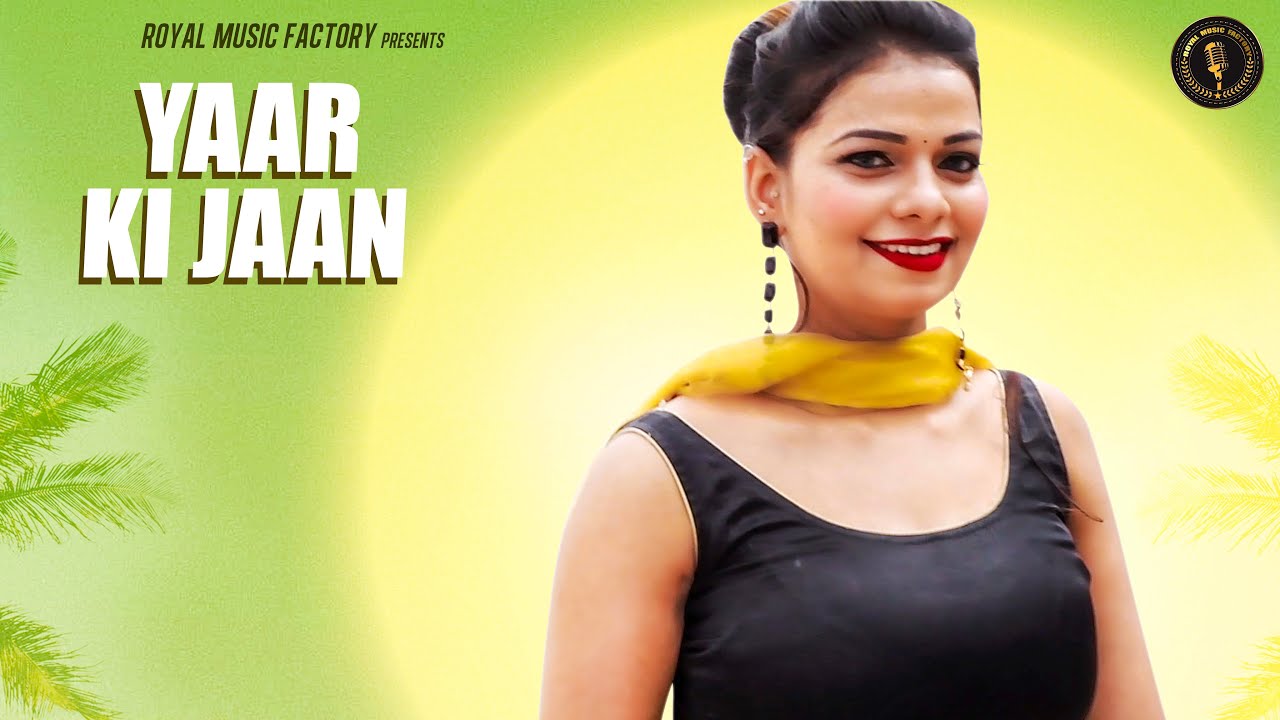 Yaar Ki Jaan | Akshay Kharkara, Samaira Sehrawat | Ishant Rahi | New Haryanvi Songs Haryanavi 2019