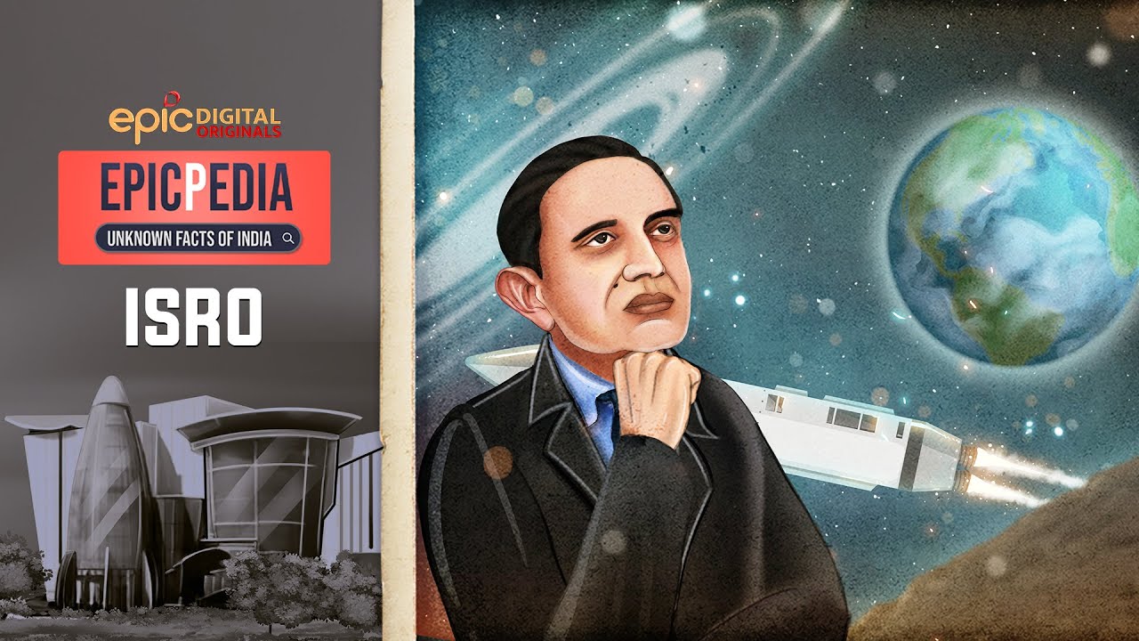 Indian Space Research Organisation (ISRO) | EPICPEDIA - Unknown Facts Of India | Ep12 | Epic