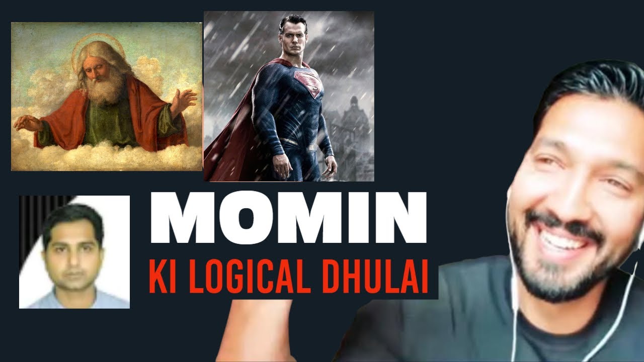 Superman Illogical Hay Laikin Allah Nahi - Momin say debate
