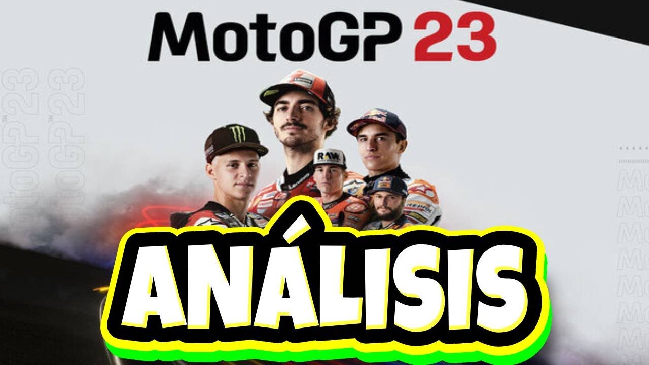 MOTOGP 23: An&aacute;lisis en Espa&ntilde;ol !!!
