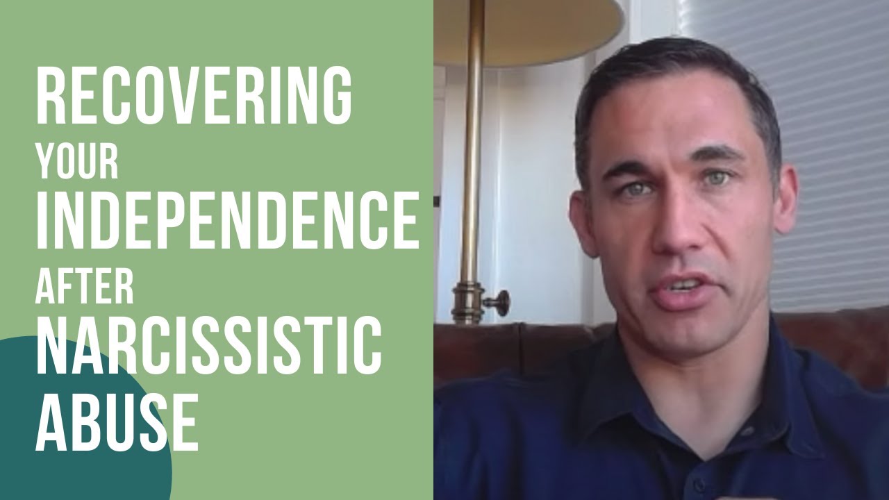 Recovering your independence after Narcissistic Abuse