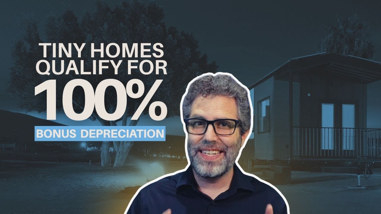 Tiny Homes = 100% Tax Write-Off? | Bonus Depreciation Explained (2025 Update)