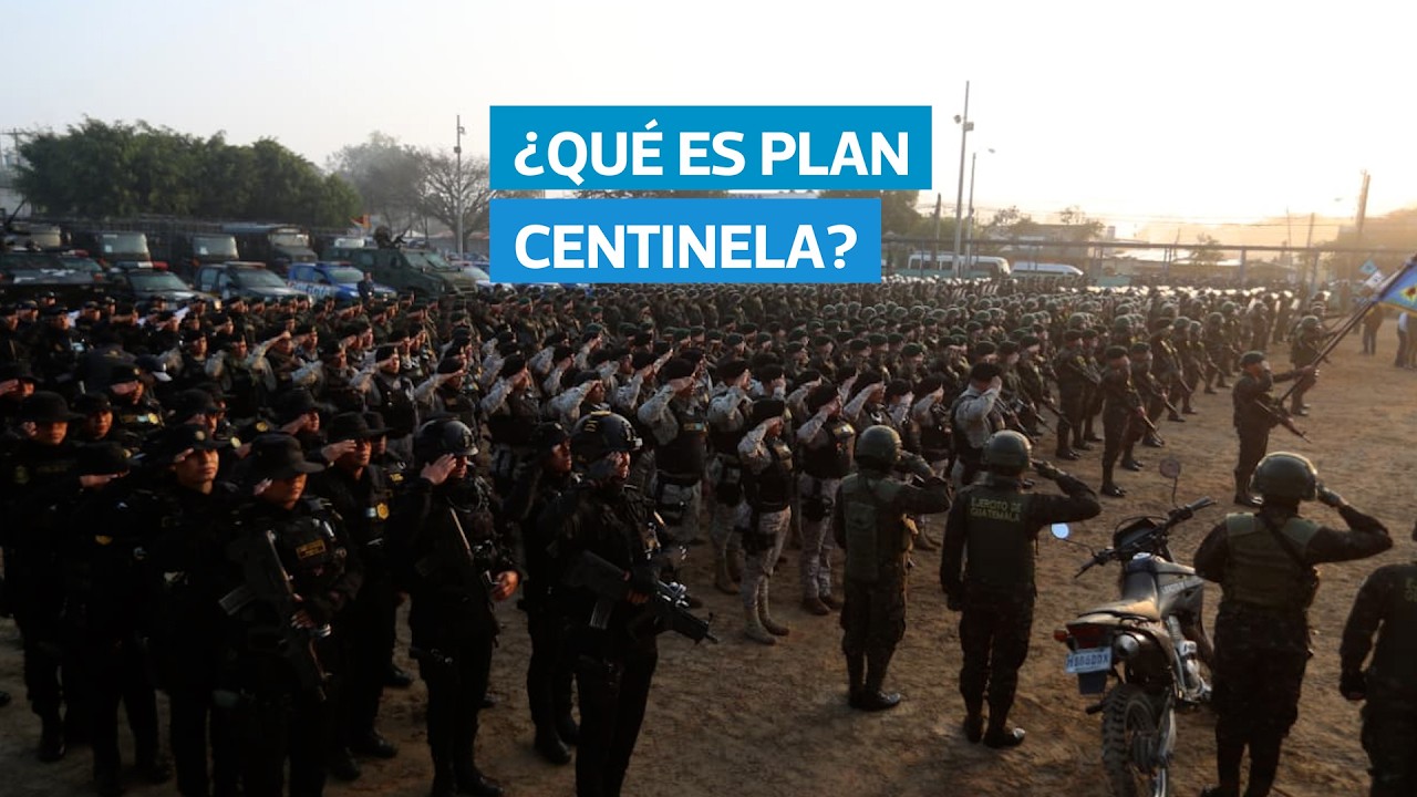 Plan Centinela: qué es y cómo operará en el área metropolitana de Guatemala