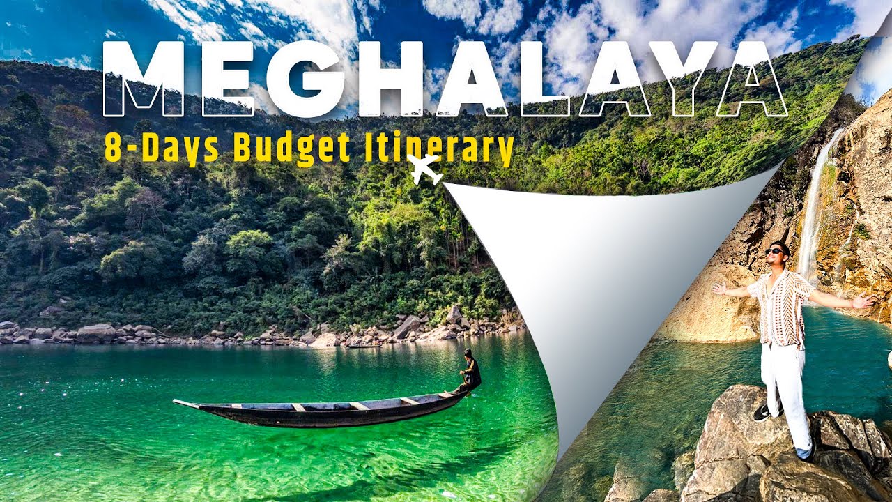 Complete Travel Guide Meghalaya| Hotels,Ticket,Food,Attractions| 8 Days itinerary 