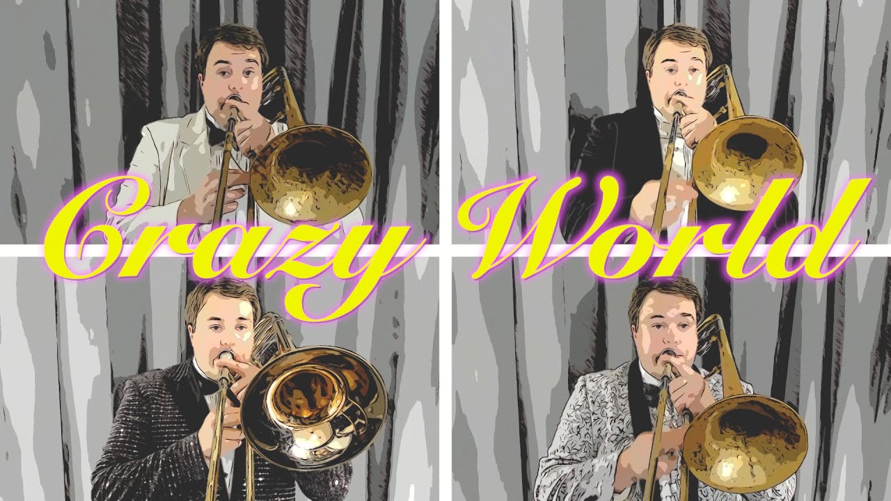 Crazy World - Trombone Quartet