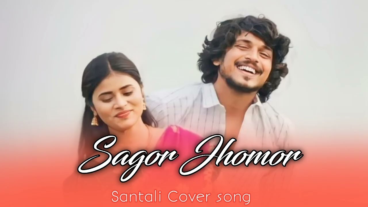 Sagor jhomor New Santhali Song 2026