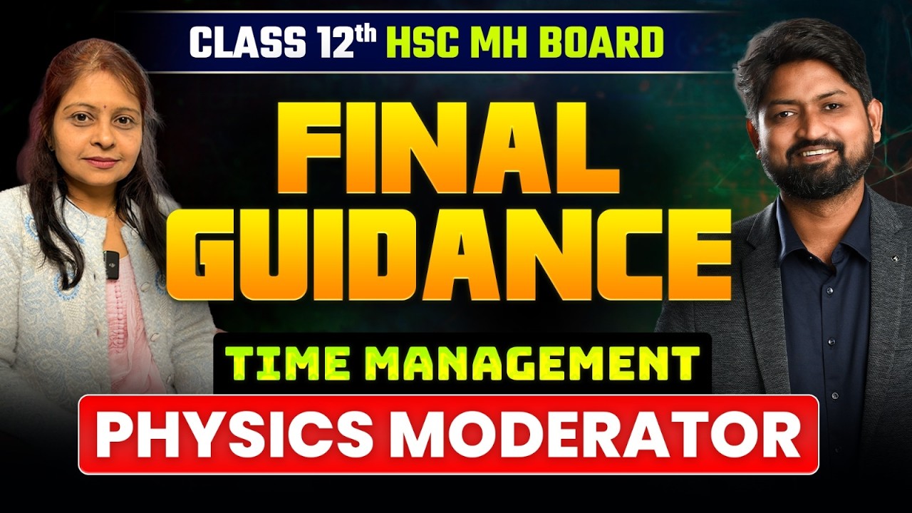 Final Guidance | Time Management in Physics HSC Board Class 12 th By Moderator #hscboardexam2026