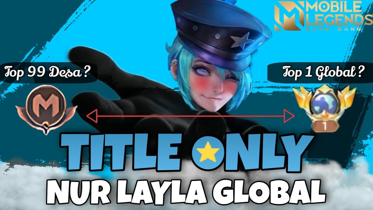 Namatin Mobile Legends Sampai Top Global 1 Layla Only