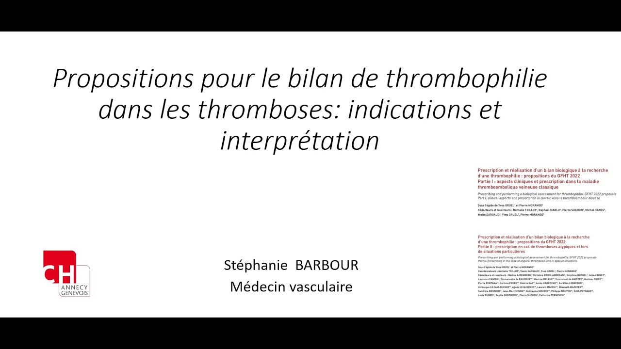 Indications et reco du bilan de thrombophilie - Dr Stéphanie BARBOUR le 29/11/2024
