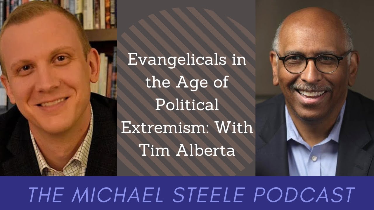 Evangelicals in the Age of Political Extremism: With Tim Alberta
