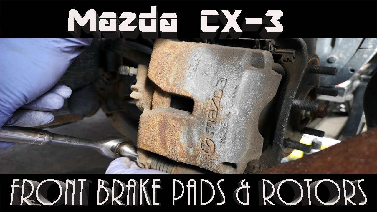 Mazda CX3 - Change Front Brake Pads and Rotors