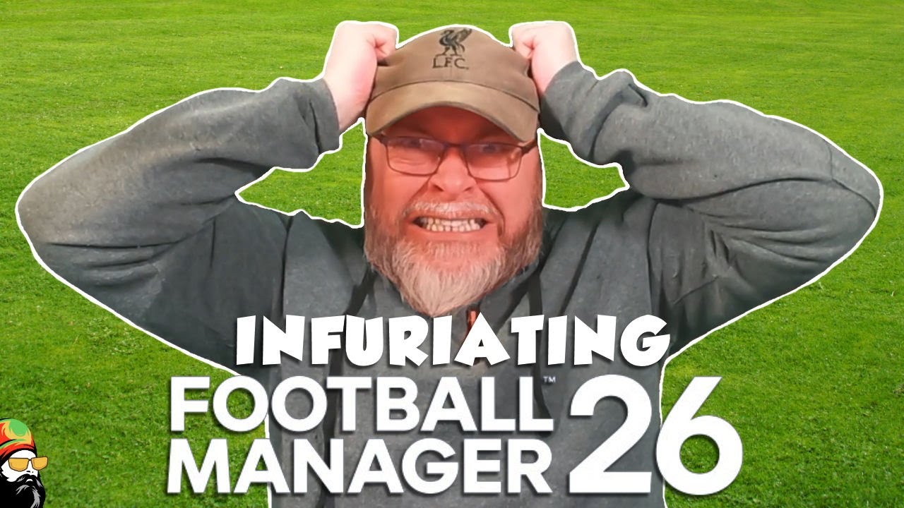 Football Manager 26 is Infuriating!  HUGE RANT (also patch notes)