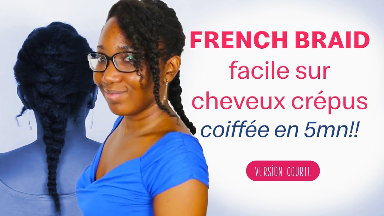 French braid facile sur cheveux crepus 4c   ASTUCE COIFFURE CHEVEUX NATURELS