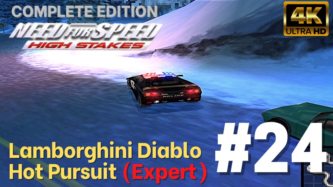 NFS High Stakes: Complete Edition [Mod][4K60] - Part #24 - Diablo Hot Pursuit (EXPERT)