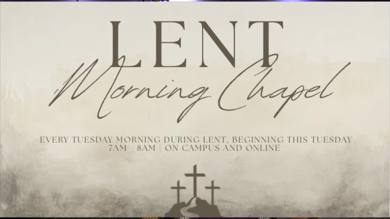 Lent Morning Chapel